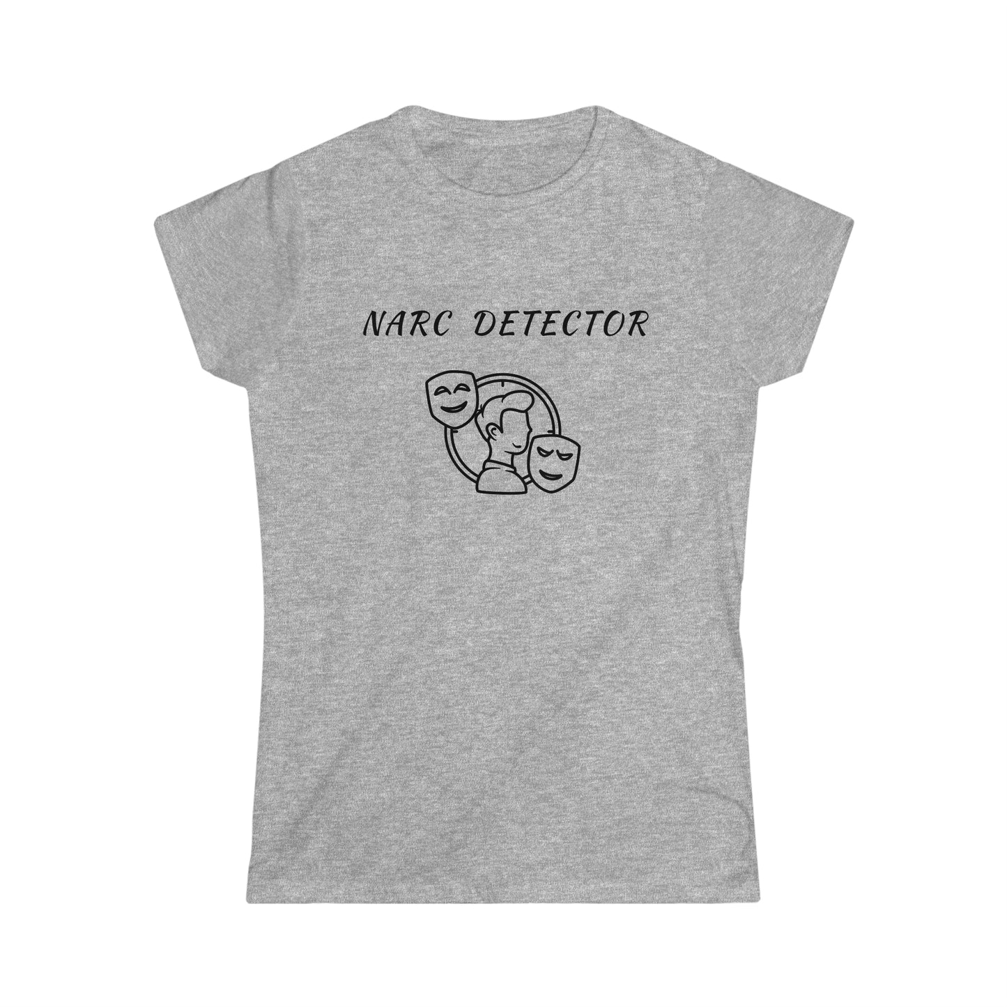Narc Detector 2 Women's Softstyle Tee