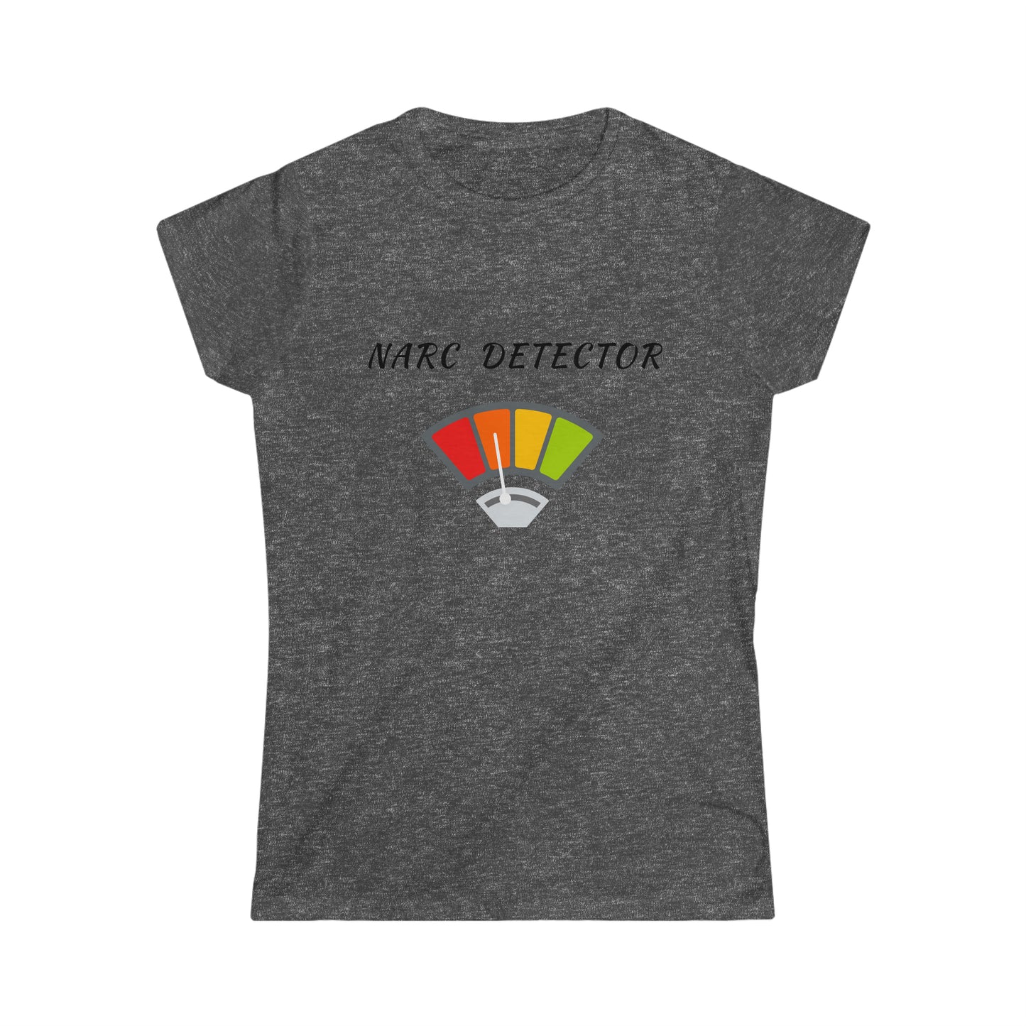 Narc Detector Women's Softstyle Tee