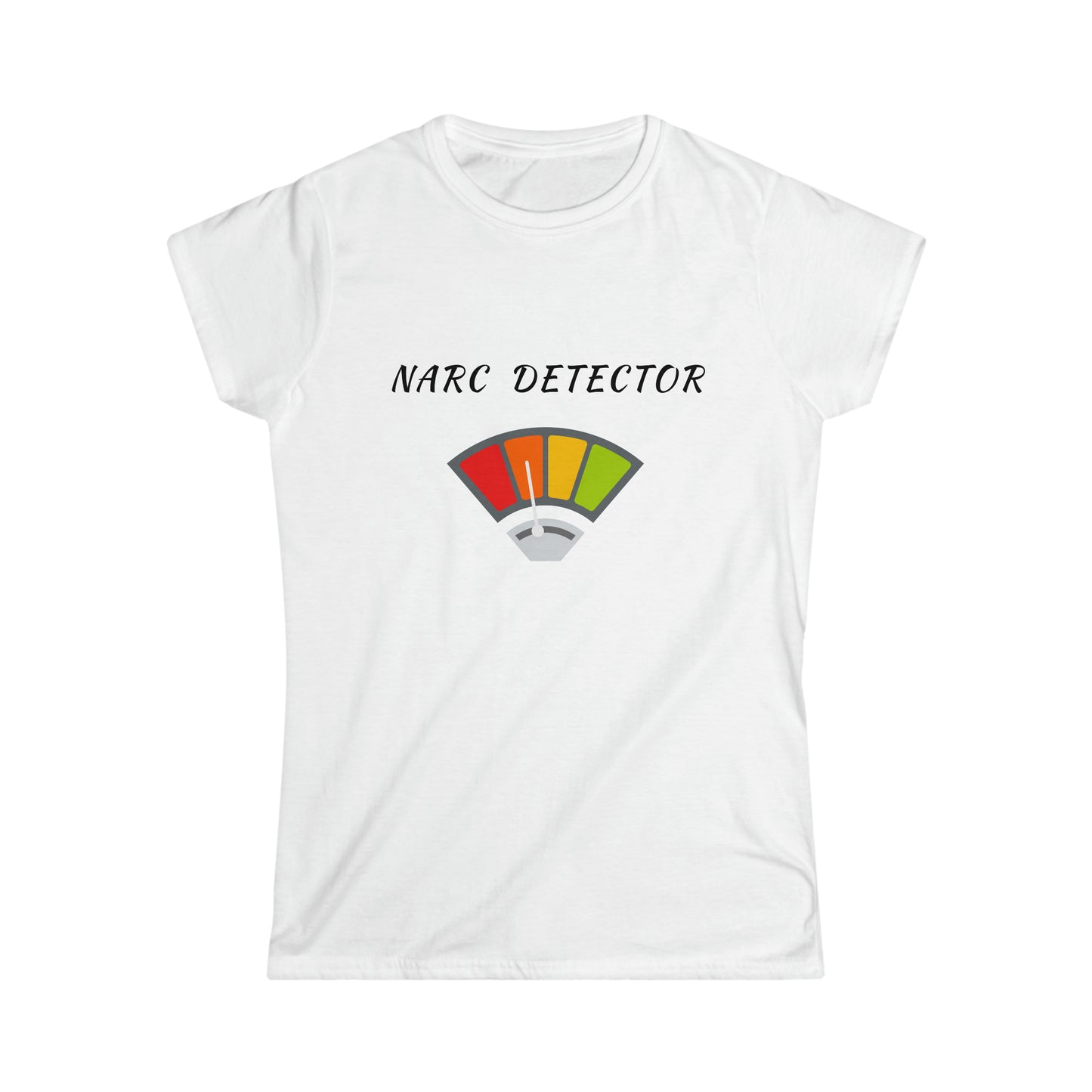Narc Detector Women's Softstyle Tee