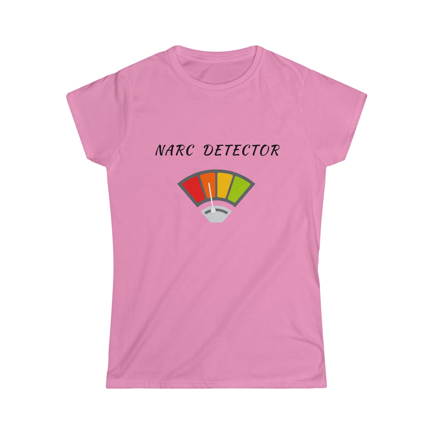 Narc Detector Women's Softstyle Tee