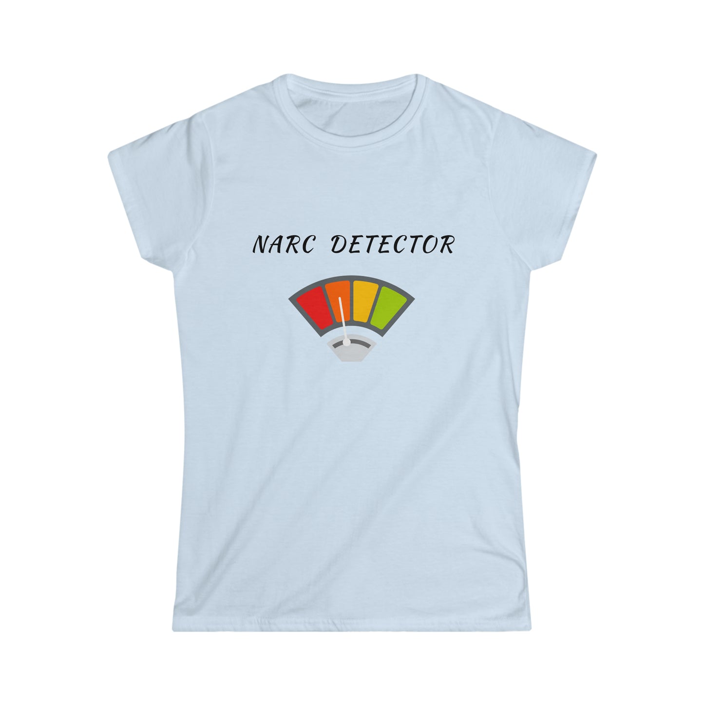 Narc Detector Women's Softstyle Tee