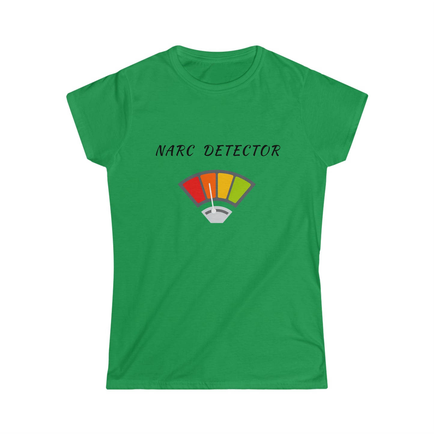 Narc Detector Women's Softstyle Tee