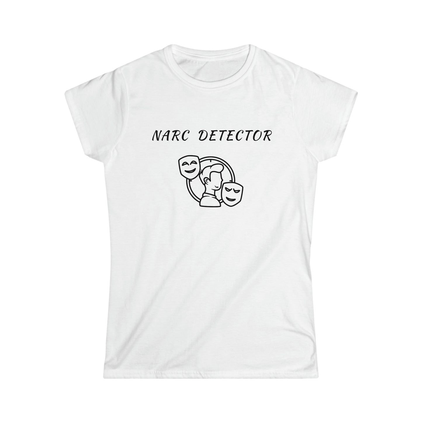 Narc Detector 2 Women's Softstyle Tee