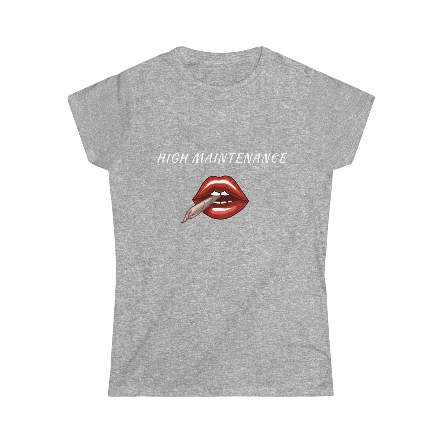 High Maintenance Women's Softstyle Tee