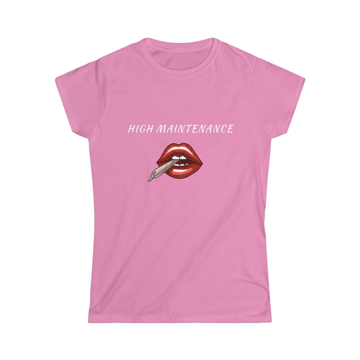 High Maintenance Women's Softstyle Tee