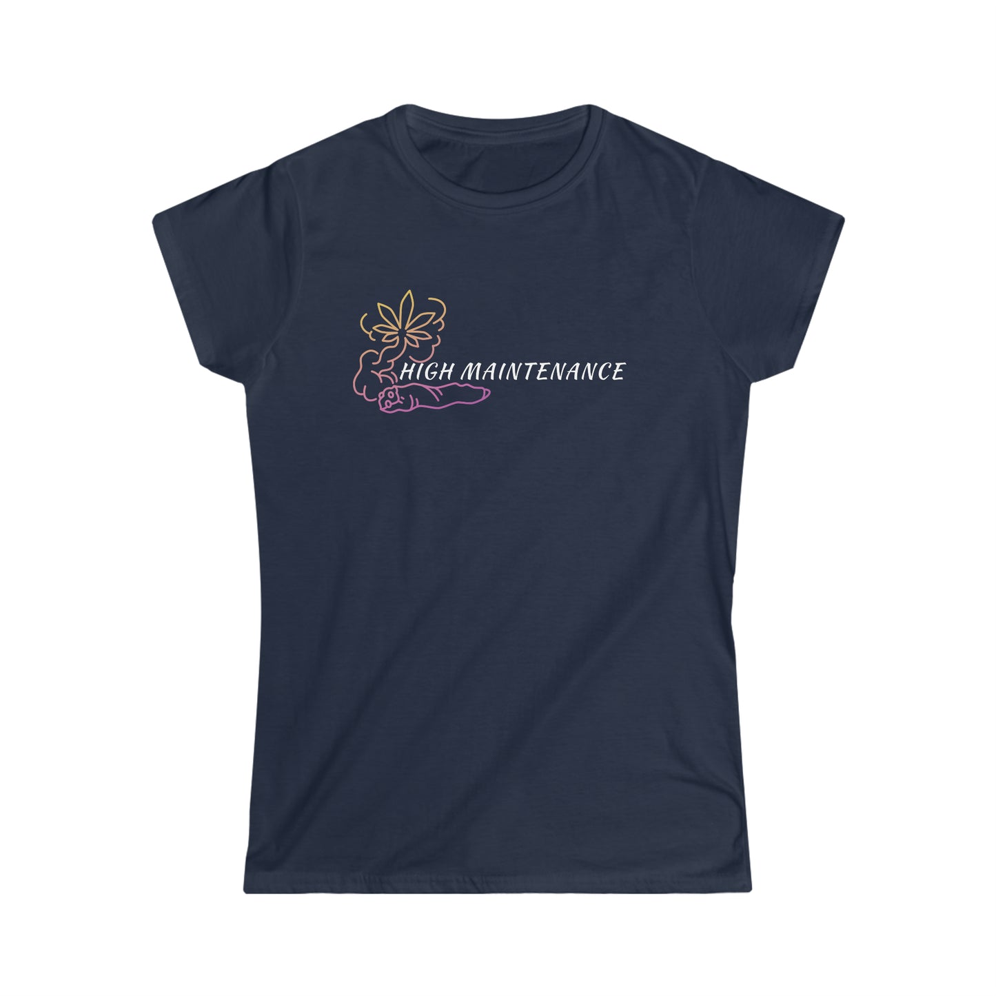 High Maintenance 2 Women's Softstyle Tee