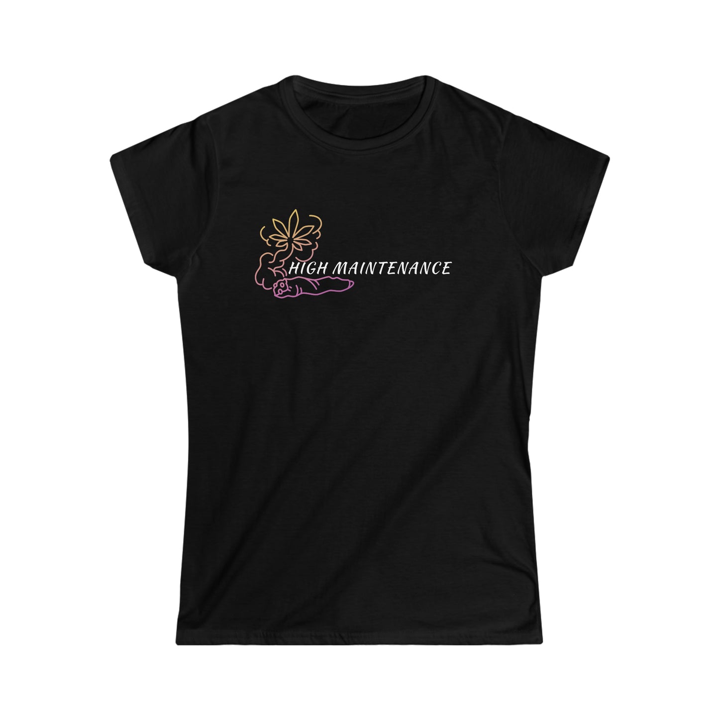 High Maintenance 2 Women's Softstyle Tee