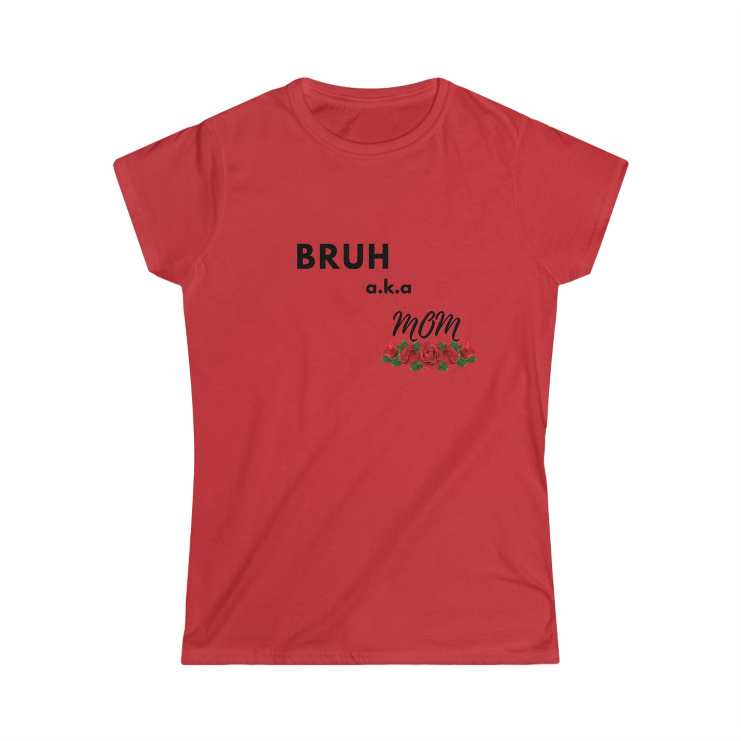 BRUH Women's Softstyle Tee