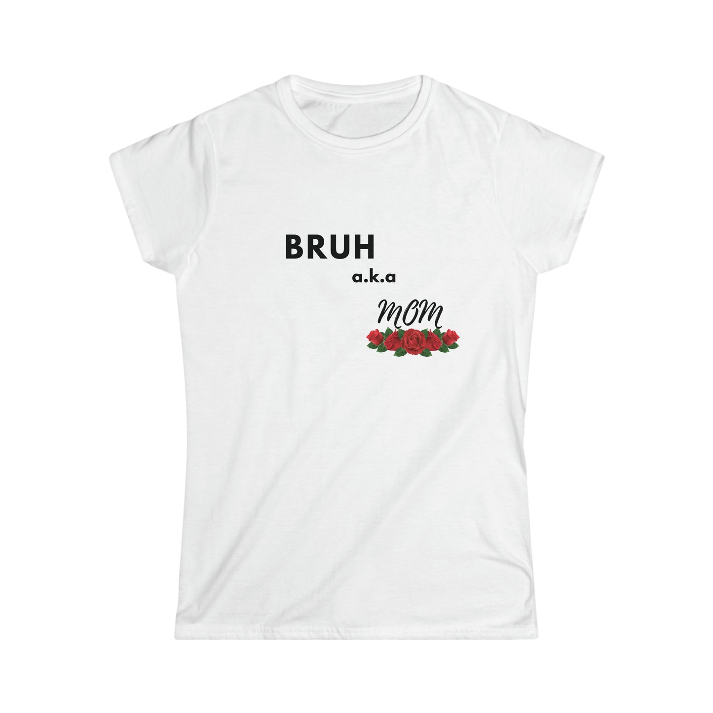 BRUH Women's Softstyle Tee